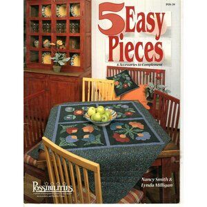 5 Easy Pieces and Accessories to Complement Quilting Patterns Paperback 1998